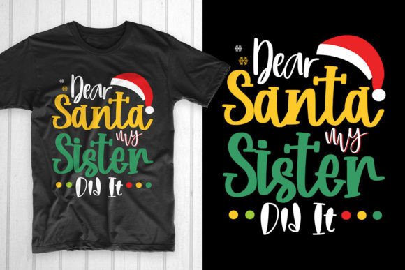 Dear Santa My Sister Did It: A T-Shirt Designs Review