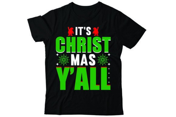 It's Christ Mas Y'all: A Fresh T-Shirt Designs Asset