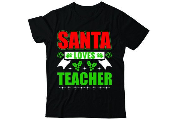 Santa Loves Teacher: Festive T-Shirt Designs for Brands