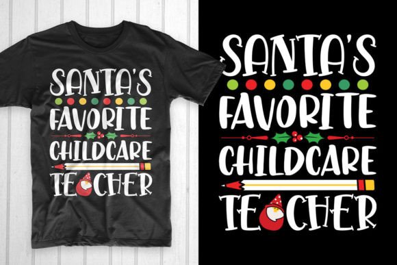 Santa's Favorite Childcare Teacher T-Shirt Designs