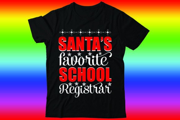 Santa's Favorite School Registrar T-Shirt Designs Review