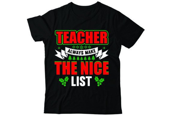 Teacher Always Make the Nice List: T-Shirt Designs Review
