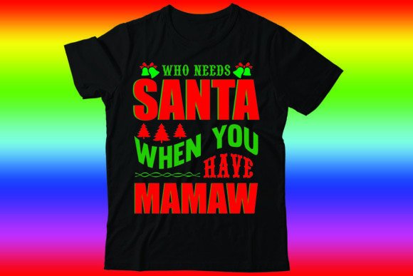Who Needs Santa T-Shirt Designs: A Brand Review